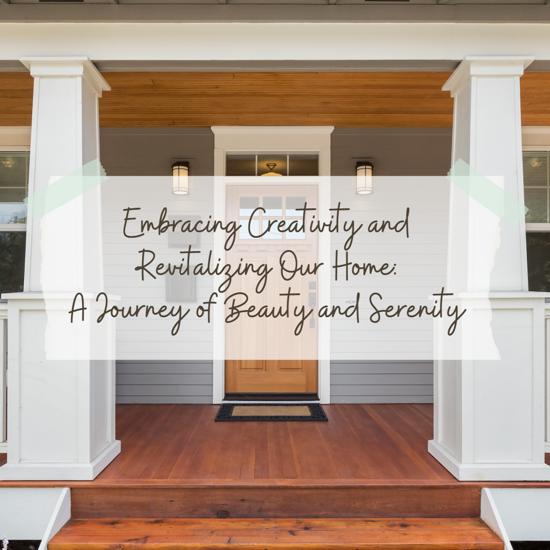 Embracing Creativity and Revitalizing Our Home: A Journey of Beauty and Serenity - Sanctus Art Gallery
